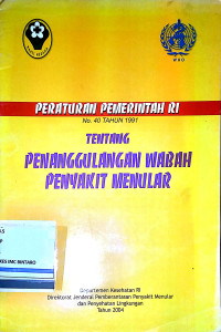 Image of Peraturan Pemerintah RI No. 40 Tahun 1991 Tentang Penanggulangan Wabah Penyakit Menular