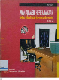 Image of Manajemen Keperawatan: Aplikasi dalam Praktik Keperawatan Profesional