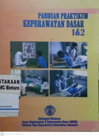 Image of Panduan Praktikum Keperawatan Dasar 1 & 2