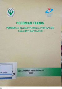 Image of Pedoman Teknis: Pemberian Injeksi Vitamin K1 Profilaksis pada Bayi Baru Lahir