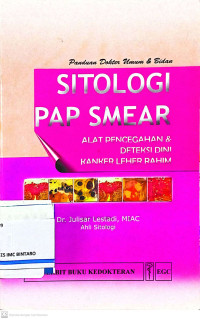 Image of Panduan Dokter Umum & Bidan Sitologi Pap Smear: Alat Pencegahan & Deteksi Dini Kanker Leher Rahim