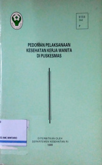 Image of Pedoman Pelaksanaan Kesehatan Kerja Wanita di Puskesmas