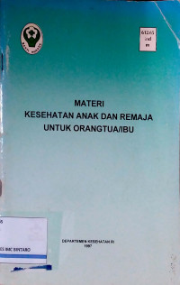 Image of Materi Kesehatan Anak dan Remaja untuk Orang Tua/Ibu