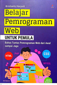 Image of Belajar pemgrograman web untuk pemula : bahas tuntas pemrograman web dari awal sampai jago