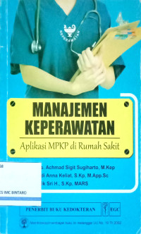 Image of Manajemen Keperawatan: Aplikasi MPKP di Rumah Sakit