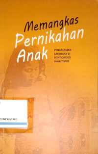Image of Memangkas Pernikahan Anak: Pengalaman Lapangan di Bondowoso Jawa Timur