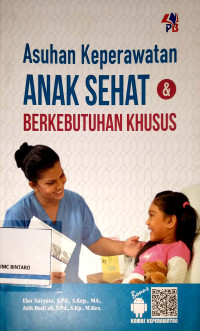Image of Asuhan keperawatan anak sehat dan berkebutuhan khusus