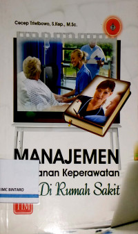 Image of Manajemen Pelayanan Keperawatan di Rumah Sakit