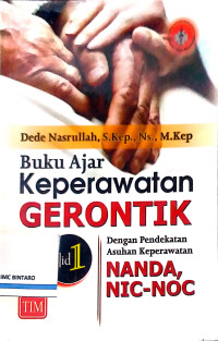 Image of Buku Ajar Keperawatan Gerontik dengan Pendekatan Asuhan Keperawatan NANDA, NIC-NOC