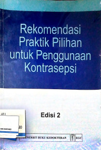 Image of Rekomendasi Praktik Pilihan untuk Penggunaan Kontrasepsi
