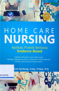 Image of Home Care Nursing: Aplikasi Praktik Berbasis Evidence-Based