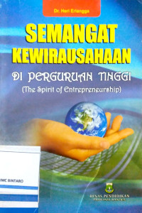 Image of Semangat Kewirausahaan di Perguruan Tinggi (The Spirit of Entrepreneurship)