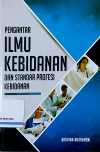 Image of Pengantar Ilmu Kebidanan dan Standar Profesi Kebidanan