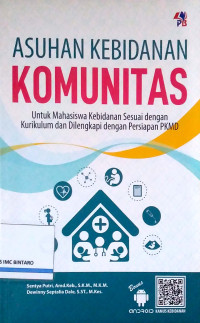 Image of Asuhan Kebidanan Komunitas untuk Mahasiswa Kebidanan Sesuai dengan Kurikulum dan Dilengkapi dengan Persiapan PKMD