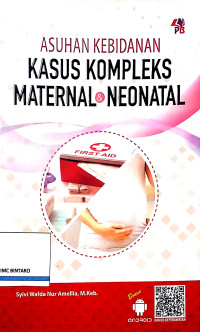 Image of Asuhan Kebidanan Kasus Kompleks Maternal & Neonatal