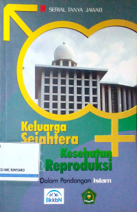 Image of Keluarga Sejahtera Kesehatan Reproduksi dalam Pandangan Islam