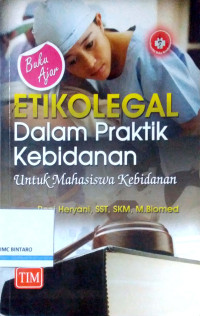 Image of Etikolegal dalam Praktik Kebidanan untuk Mahasiswa Kebidanan