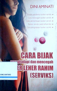 Image of Cara Bijak Menghadapi dan Mencegah Kanker Leher Rahim (Serviks)