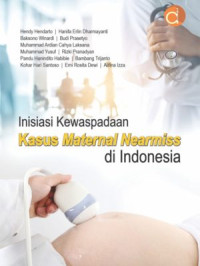 Image of Inisiasi kewaspadaan kasus maternal nearmiss di Indonesia