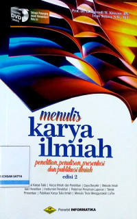 Image of Menulis Karya Ilmiah: Penelitian, Penulisan, Presentasi, dan Publikasi Ilmiah