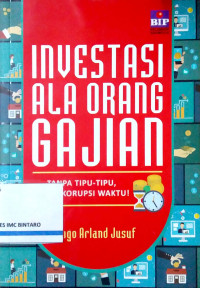 Image of Investasi ala orang gajian: Tanpa tipu-tipu, tanpa korupsi waktu