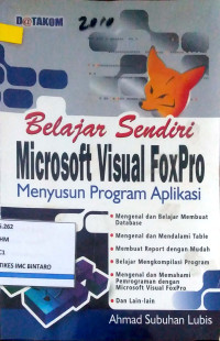 Image of Belajar Sendiri Microsoft Visual FoxPro: Menyusun Program Aplikasi