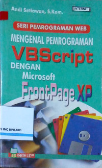 Image of Seri Pemrograman Web: Mengenal Pemrograman VBScript dengan Microsoft FrontPage XP