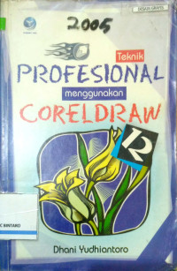 Image of Teknik Profesional menggunakan Coreldraw 12