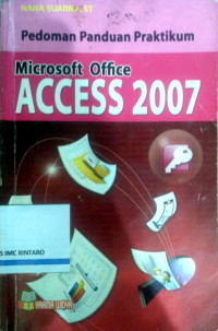 Image of Pedoman panduan praktikum Mirosoft Office Access 2007