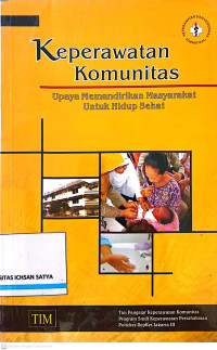 Image of Keperawatan komunitas : upaya memandirikan masyarakat untuk hidup sehat