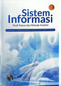 Image of Sistem informasi : studi kasus dan metode analisis