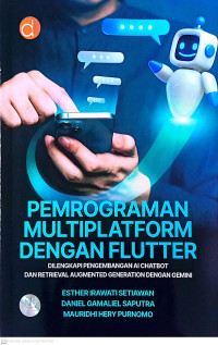 Image of Pemrograman multiplatform dengan flutter : dilengkapi pengembangan ai chatbot dan retrievel augmented generation dengan gemini