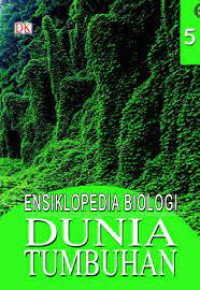 Image of Ensiklopedia biologi dunia tumbuhan Jilid 5