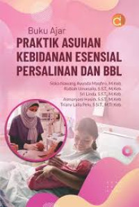 Image of Buku ajar praktik asuhan kebidanan esensial persalinan dan bbl