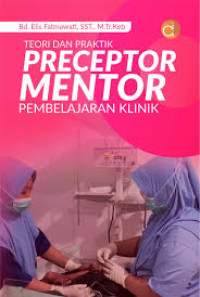 Image of Teori dan praktik preceptor mentor pembelajaran klinik