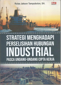 Image of Strategi menghadapi perselisihan hubungan industrial pasca undang undang cipta kerja